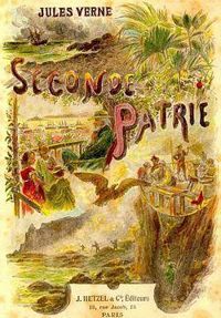 Couverture du livre Seconde Patrie - Jules Verne