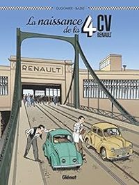 Couverture du livre La naissance de la 4CV Renault - Vincent Dugomier