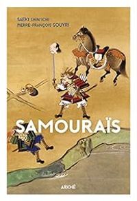 Couverture du livre Samouraïs - Pierre Francois Souyri - Shinichi Saeki