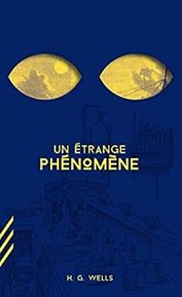 Hg Wells - Un étrange phénomène