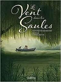 Couverture du livre Le vent dans les saules - Kenneth Grahame - Chris Dunn