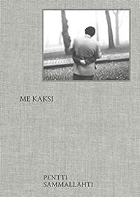 Couverture du livre Me Kaksi - Pentti Sammallahti