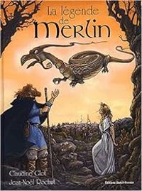 Couverture du livre La légende de Merlin - Claudine Glot