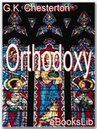 Gilbert Keith Chesterton - Orthodoxie