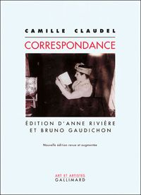 Camille Claudel - Correspondance