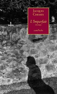 Couverture du livre L'Imparfait - Jacques Chessex