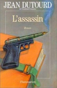 Jean Dutourd - L'Assassin