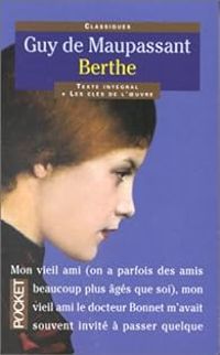 Guy De Maupassant - Berthe et autres contes de l'enfance