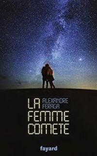 Alexandre Feraga - La femme comète