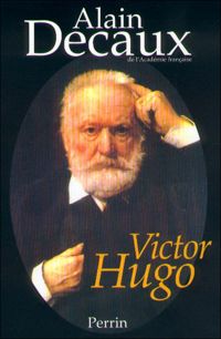 Couverture du livre Victor Hugo - Alain Decaux