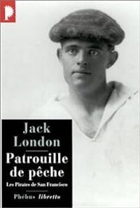 Couverture du livre Patrouille de pêche - Jack London