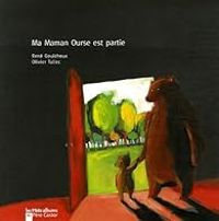 Rene Gouichoux - Olivier Tallec - Ma Maman Ourse est partie