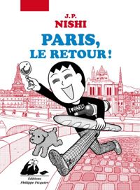 Couverture du livre Paris, le retour ! - Jean Paul Nishi