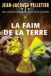 Couverture du livre La Faim de la Terre - Jean Jacques Pelletier