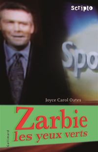 Joyce Carol Oates - Zarbie les yeux verts