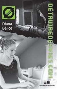 Couverture du livre Détruiredesvies.com - Diana Belice