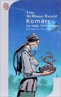 Couverture du livre Komarr : La saga Vorkosigan - Lois Mcmaster Bujold