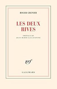 Roger Grenier - Les deux rives