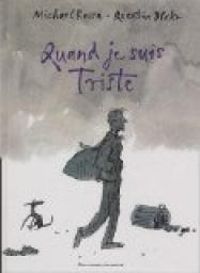 Couverture du livre Quand je suis triste - Michael Rosen