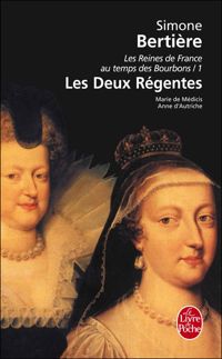 Couverture du livre Les reines de France au temps des Bourbons - Simone Bertiere