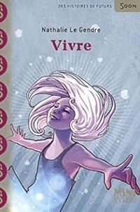 Couverture du livre Vivre - Nathalie Le Gendre