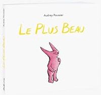 Couverture du livre Le plus beau - Audrey Poussier