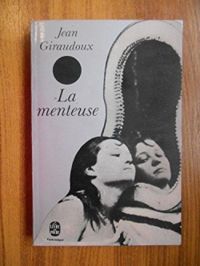 Jean Giraudoux - La Menteuse