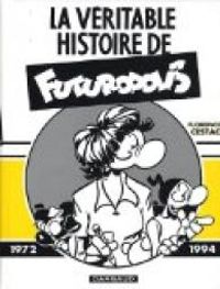 Florence Cestac - La véritable histoire de Futuropolis