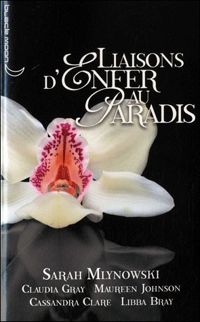 Libba Bray - Cassandra Clare - Maureen Johnson - Liaisons d'enfer au paradis