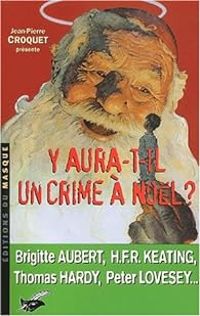 Couverture du livre Y aura-t-il un crime à Noël ? - Jean Pierre Croquet