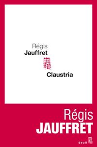 Regis Jauffret - Claustria