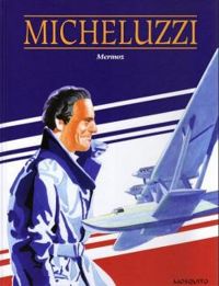 Attilio Micheluzzi - Mermoz, bande dessinée