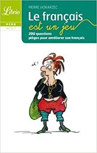 Couverture du livre Le français est un jeu - Pierre Jaskarzec