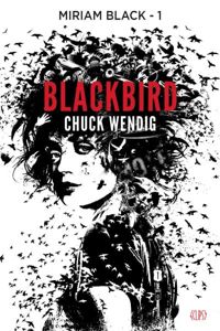 Couverture du livre : BLACKBIRD - Chuck Wendig