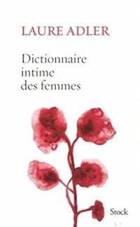 Couverture du livre Dictionnaire intime des femmes - Laure Adler