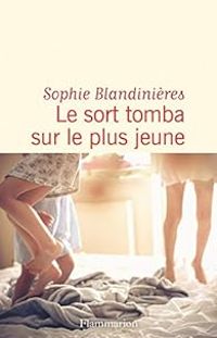 Couverture du livre Le sort tomba sur le plus jeune - Sophie Blandinieres