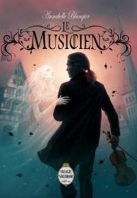 Couverture du livre Le musicien - Annabelle Blangier