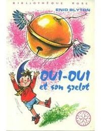 Enid Blyton - Oui-Oui et son grelot