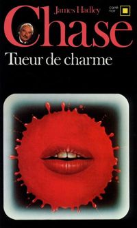 James Hadley Chase - Tueur de charme