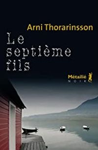 Arni Thorarinsson - Le septième fils (BB NORDIQUE)