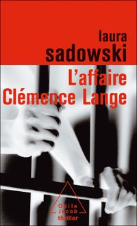 Couverture du livre L'Affaire Clémence Lange - Laura Sadowski