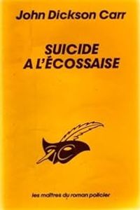 John Dickson Carr - Suicide à l'écossaise