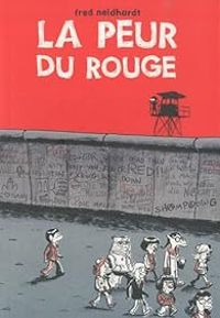 Couverture du livre La peur du rouge - Fred Neidhardt