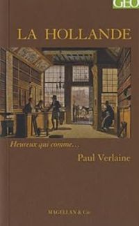 Couverture du livre La Hollande : Récit - Paul Verlaine