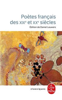 Lgf - Poètes français des XIXe et XXe siècles