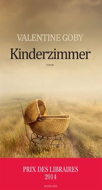 Valentine Goby - Kinderzimmer - Prix des libraires 2014