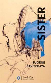 Eugene Savitzkaya - Sister