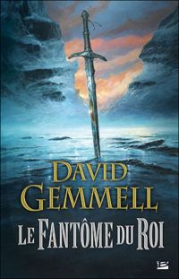 Couverture du livre Le Fantôme du roi - David Gemmell