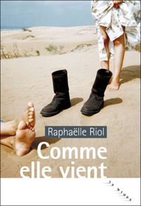 Raphaëlle Riol - Comme elle vient