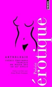 Jean Paul Goujon - Anthologie de la poésie érotique